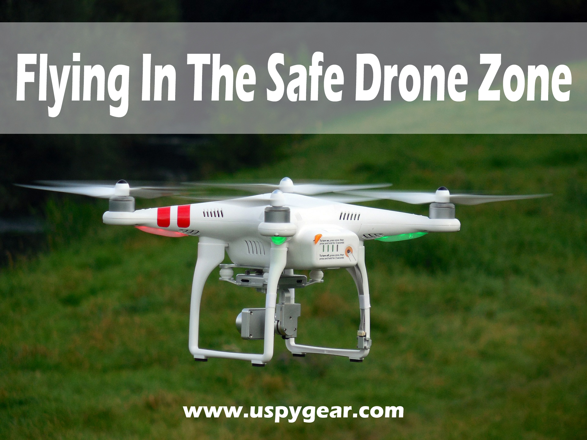 Flying Safe in the Drone Zone Guidelines U Spy Gear